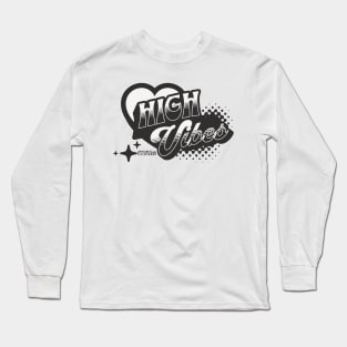 HIGH VIBES-(grey) Long Sleeve T-Shirt